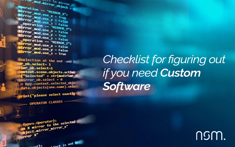 Checklist for figuring out if you need custom software
